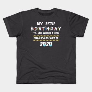 35th Birthday Quarantined Kids T-Shirt